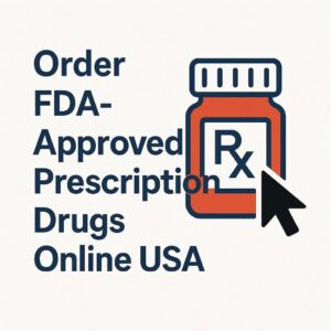 Order FDA-approved prescription drugs online USA